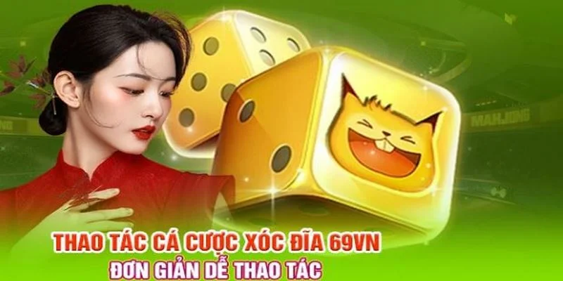 tham-gia-xoc-dia-69vn-voi-nhung-thao-tac-don-gian